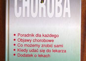 CHOROBA - Jak sobie radzić?