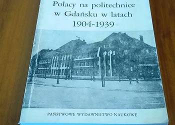 Polacy na politechnice w Gdańsku w latach 1904-1939 / Stanisław Mikos ; Ins