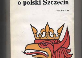 Walka o polski Szczecin - Zaremba