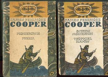 Ostatni Mohikanin  Tropiciel Śladów  +  Pionierowie Preria - Cooper