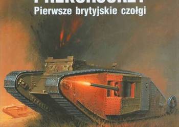 PREKURSORZY PIERWSZE BRYTYJSKIE CZOŁGI