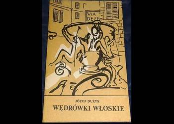 Wędrówki włoskie - Józef Dużyk