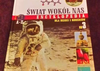 Świat wokół nas. Encyklopedia dla Dzieci i Rodziców. Nr 3.