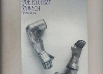 Smutne pół rycerzy żywych.Wspomnienia - Prorok