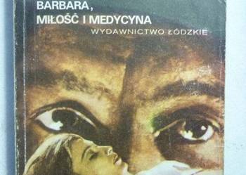 Barbara,miłość i medycyna : Edward Kopczyński FA