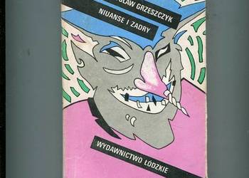 Niuanse i zadry - Władysław Grzeszczyk