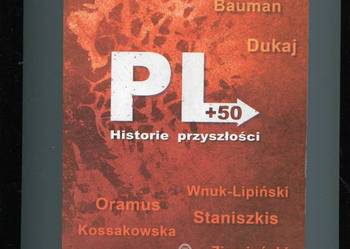 PL+50 Historie przyszłości - Jacek Dukaj wyb.