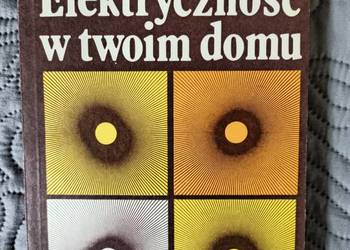 ELEKTRYCZNOŚĆ W TWOIM DOMU J.Strzyżewski