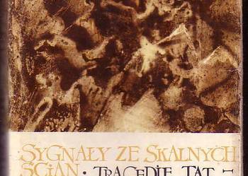 (9767) SYGNAŁY ZE SKALNYCH ŚCIAN * TRAGEDIE TATRZAŃSKIE * WĘ