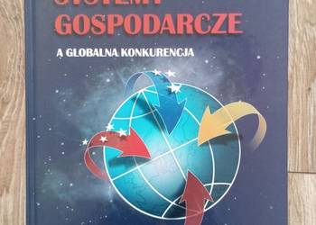 Systemy gospodarcze a globalna konkurencja - Jan W. Bossak
