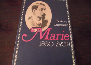 "MARIE JEGO ŻYCIA" - Barbara Wachowicz