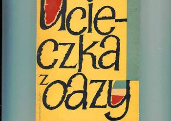 Ucieczka z oazy - Bochenek Ucieczka z oazy - Bochenek