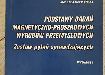 Podstawy badań magnetyczno - proszkowych wyrobów przemysłowych zestaw pytań