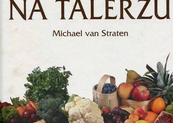 Zdrowie na talerzu Lecznicze właściwości produktów żywn