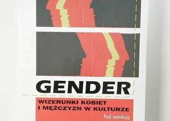 GENDER WIZERUNKI KOBIET I MĘŻCZYZN W KULTURZE