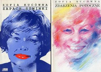 Zapach szminki , Zdarzenia potoczne ,Zatrzymać czas  - Zofia Kucówna