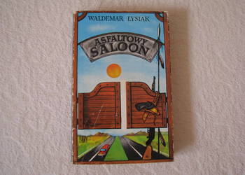 Asfaltowy saloon, Waldemar Łysiak, Wydanie I
