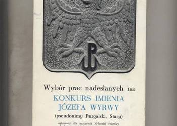Wybór prac nadesłanych na Konkurs Imienia Józefa Wyrwy Wybór prac nadesłanych na Konkurs Imienia Józefa Wyrwy