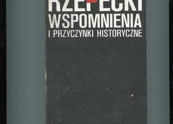 Wspomnienia i przyczynki historyczne - Rzepecki