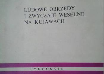 LUDOWE OBRZĘDY I ZWYCZAJE WESELNE NA KUJAWACH