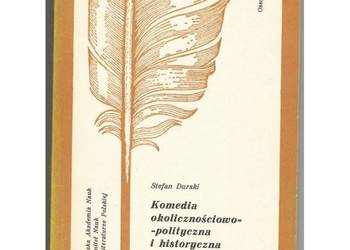 Komedia okolicznościowo - polityczna i historyczna lat 1800-1830