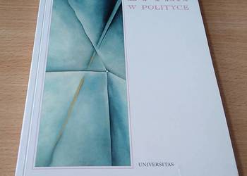 Etyka w polityce : debata naukowców, polityków, dziennikarzy