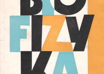 Biofizyka popularna - J. Grączewski, A. Sidorczuk.