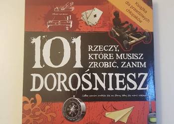 101 rzeczy które musisz xrobić, zanim dorośniesz