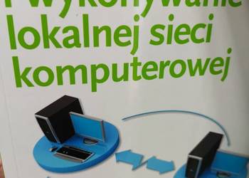 Projektowanie i wykonywanie lokalnej sieci komputerowej podręczniki okaz