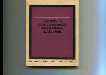 Kapitan Czechowicz wykonał zadanie