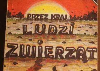 PRZEZ KRAJ LUDZI ZWIERZĄT I BOGÓW - OSSENDOWSKI FERDYNAND