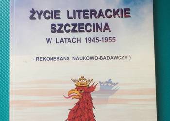 ( 3408 ) Życie Literackie Szczecina W Latach 1945-1955
