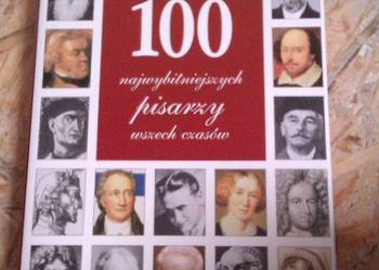 Daniel Burt 100 najwybitniejszych pisarzy wszech czasów