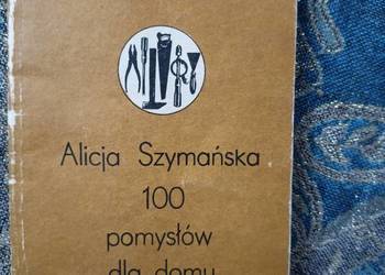 Szymańska 100 pomysłów na dom książki Warszawa księgarnia