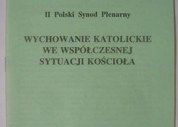 WYCHOWANIE KATOLICKIE WE WSPÓŁCZESNEJ SYTUACJI KOŚCIOŁA