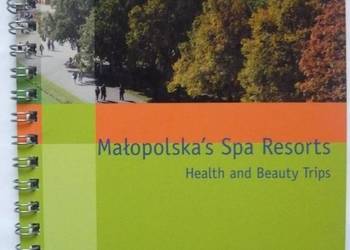 MAŁOPOLSKA'S SPA RESORTS HEALTH AND BEAUTY TRIPS MAŁOPOLSKA'S SPA RESORTS HEALTH AND BEAUTY TRIPS