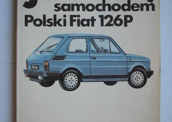 Jeżdżę samochodem Polski Fiat 126P. (nr kat.2)