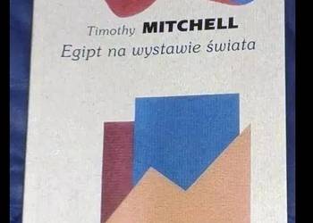 Egipt na wystawie świata - Timothy Mitchell