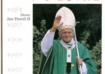 Jan Paweł II -Pielgrzymki Polskie Kronika podróży papieskich