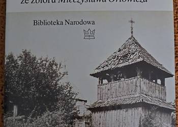 Kresy. Katalog fotografii krajoznawczych ze zbioru Mieczysława Orłowicza