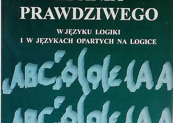 Definicja zdania prawdziwego w języku logiki i w językach op