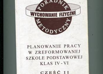 Wychowanie fizyczne Poradnik metodyczny Klasa IV-VI cz.II