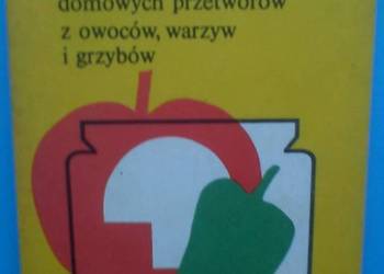 150 DOMOWYCH PRZETWORÓW Z OWOCÓW WARZYW I GRZYBÓW