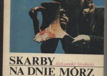 Skarby na dnie mórz - Grobicki Skarby na dnie mórz - Grobicki