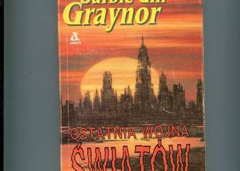 Ostatnia wojna światów - Barbie Gill Graynor