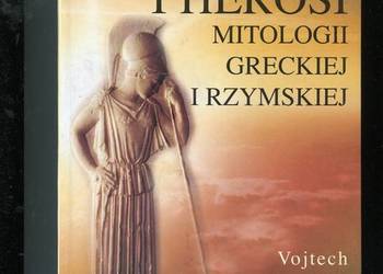 Bogowie i herosi mitologii greckiej i rzymskiej - Zamarovsky