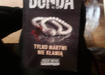 Tylko martwi nie kłamią - Katarzyna Bonda