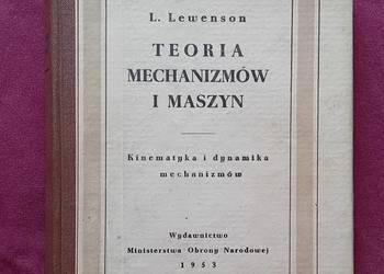 L. Lewenson. Teoria mechanizmów i maszyn. Wyd. MON, 1953 r. 1953 r. Wyd. I.