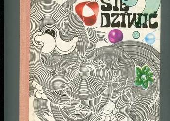 Czy umiecie się dziwić ? Matematyka i fizyka w otaczającym świecie Czy umiecie się dziwić ? Matematyka i fizyka w otaczającym świecie