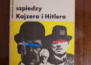 Stanisław Lewicki - Szpiedzy Kajzera i Hitlera
